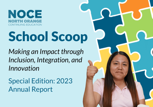 NOCE School Scoop - Making an impact through inclusion, integration, and innovation. Special Edition: 2023 Annual Report
