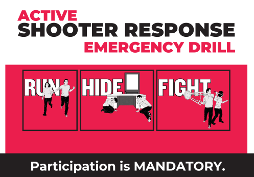 Active shooter response emergency drill on the week of April 10, 2024. Participation is mandatory.