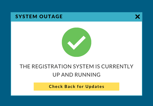 System Outage. The registration system is currently up and running. Check back for updates.