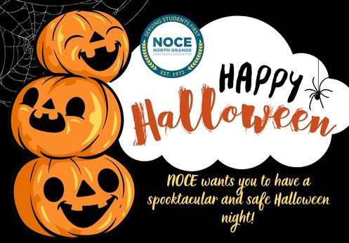 Happy Halloween, NOCE wants you to have a spooktacular and safe Halloween night!